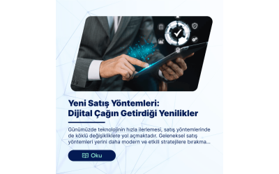 Yeni Satış Yöntemleri: Dijital Çağın Getirdiği Yenilikler