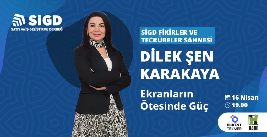 SİGD Fikirler ve Tecrübeler Sahnesi'nde bu ay iş dünyasındaki tecrübesi ve girişimcilik perspektifiyle tanınan Dilek Şen Karakaya “Ekranların Ötesindeki Güç “ başlıklı konuşması ile bizlerle olacak.