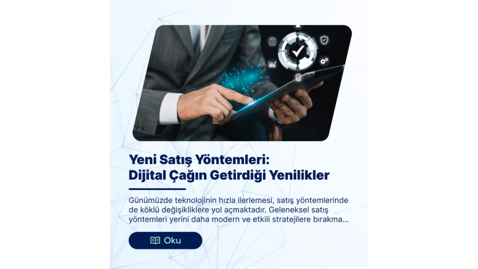 Yeni Satış Yöntemleri: Dijital Çağın Getirdiği Yenilikler